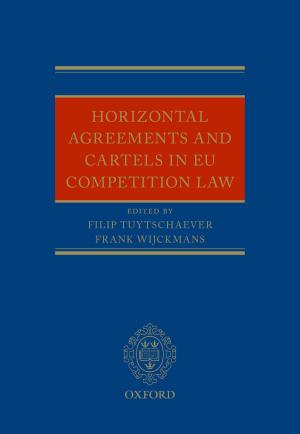 Cover of the book Horizontal Agreements and Cartels in EU Competition Law by Tanya Aplin, Lionel Bently, Phillip Johnson, Simon Malynicz