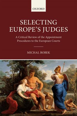 Cover of the book Selecting Europe's Judges by 