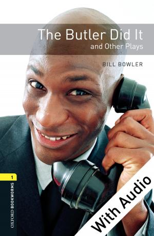 Cover of the book The Butler Did It and Other Plays - With Audio Level 1 Oxford Bookworms Library by Peter Elsdon