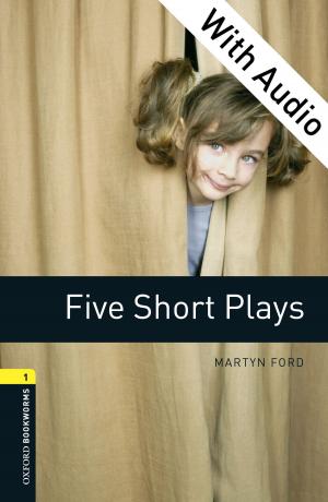 Book cover of Five Short Plays - With Audio Level 1 Oxford Bookworms Library