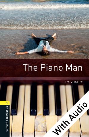 Cover of the book The Piano Man - With Audio Level 1 Oxford Bookworms Library by Glenna Matthews