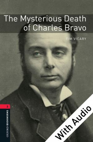 Cover of the book The Mysterious Death of Charles Bravo - With Audio Level 3 Oxford Bookworms Library by Daniel Lefkowitz