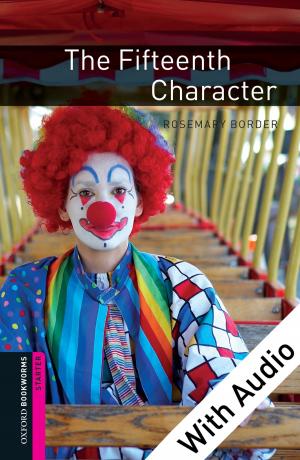 Cover of the book The Fifteenth Character - With Audio Starter Level Oxford Bookworms Library by Jeffrey S. Sposato