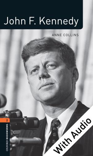 Cover of the book John F. Kennedy - With Audio Level 2 Factfiles Oxford Bookworms Library by Sarah D. Shields