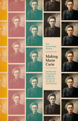 Cover of the book Making Marie Curie by Jan L. Logemann