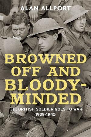 Cover of the book Browned Off and Bloody-Minded by David Turner