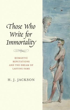 Cover of the book Those Who Write for Immortality by Gabriele D'Annunzio, Stephen Sartarelli, Virginia Jewiss