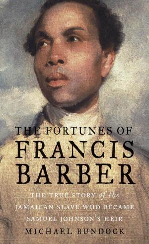 Cover of the book The Fortunes of Francis Barber by Tarek Osman