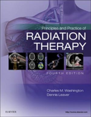 Cover of the book Principles and Practice of Radiation Therapy - E-Book by Ian M. Symonds, MB BS MMedSci DM FRCOG FRANZCOG, Sabaratnam Arulkumaran, PhD DSc FRCSE FRCOG FRANZCOG (Hon)