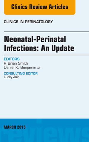 Cover of the book Neonatal-Perinatal Infections: An Update, An Issue of Clinics in Perinatology, E-Book by Chris Pasero, MS, RN-BC, FAAN, Margo McCaffery, MS, RN-BC, FAAN