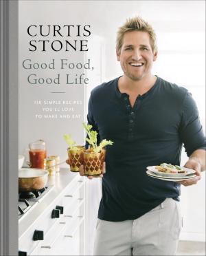 Cover of the book Good Food, Good Life by Gigi McCaffrey
