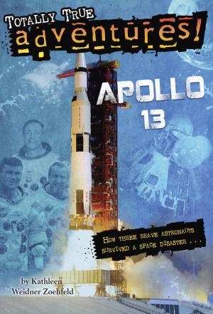 Cover of the book Apollo 13 (Totally True Adventures) by Jennifer L. Holm, Matthew Holm