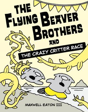 Cover of the book The Flying Beaver Brothers and the Crazy Critter Race by Judy Katschke