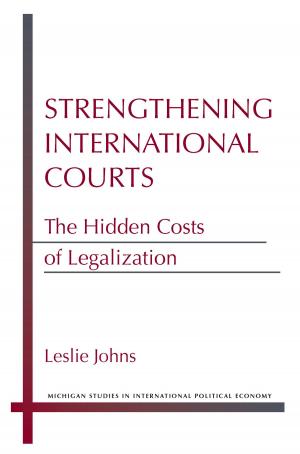 Cover of the book Strengthening International Courts by Dennis P. Kehoe