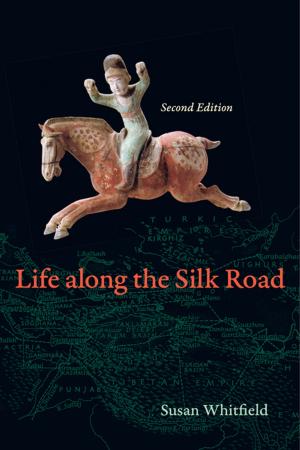 Cover of the book Life along the Silk Road by L.A. Kauffman