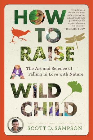 Cover of the book How to Raise a Wild Child by Sy Montgomery, Keith Ellenbogen