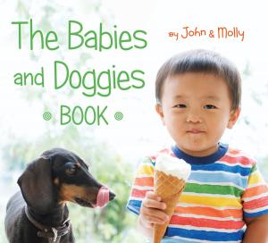Cover of the book The Babies and Doggies Book by Lise Lunge-Larsen