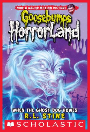 Cover of the book When the Ghost Dog Howls (Goosebumps Horrorland #13) by Lisa Schroeder
