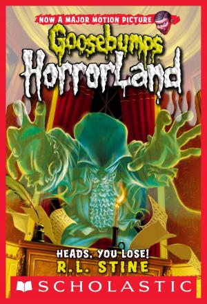 Cover of the book Heads, You Lose! (Goosebumps Horrorland #15) by Jim Davis, Mark Evanier