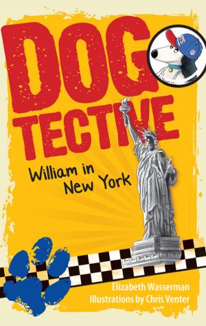 Cover of the book Dogtective William in New York by Wilna Adriaanse