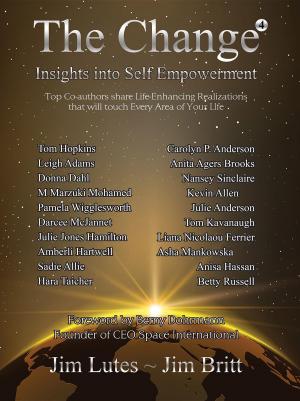 Cover of the book The Change 4 : Insights Into Self-Empowerment by James Martin