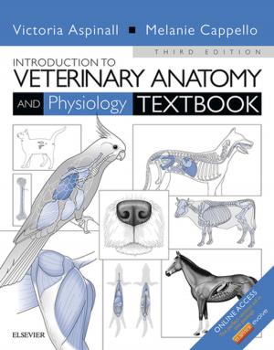 Cover of the book Introduction to Veterinary Anatomy and Physiology Textbook - E-Book by Madeline O'Carroll, MSc, PGDip(HE), RMN, RGN, Alistair Park, MSc, PG, Dip(Ed), RMN, RNT, Maggie Nicol, BSc(Hons) MSc PGDipEd RGN