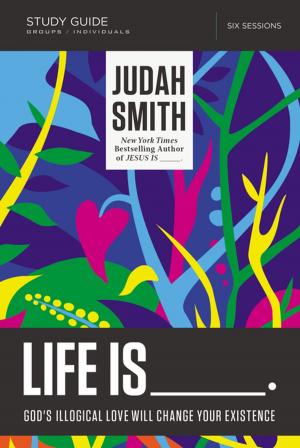 Cover of the book Life Is _____ Study Guide by Sarah E. Ladd