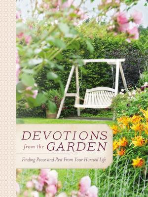 Cover of the book Devotions from the Garden by Anthony DeStefano