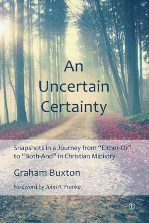 Cover of the book An Uncertain Certainty by Michael F. Bird