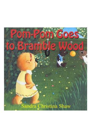 Cover of the book Pom-Pom Goes To Bramble Wood by Emma Cantons