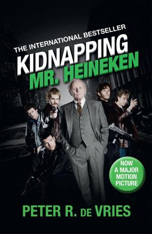 Cover of the book Kidnapping Mr. Heineken by Robyn Kienzle