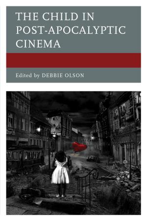 Cover of the book The Child in Post-Apocalyptic Cinema by Reiland Rabaka