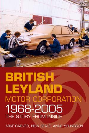 Cover of the book British Leyland Motor Corporation 1968-2005 by John Laffin