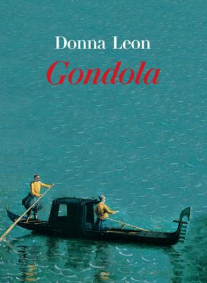 Cover of the book Gondola by Donna Leon