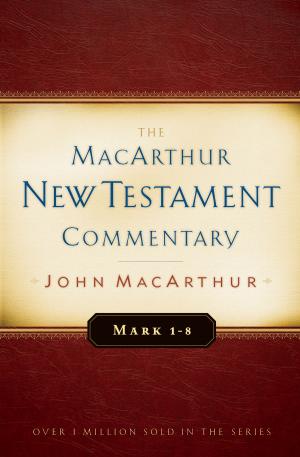 Book cover of Mark 1-8 MacArthur New Testament Commentary