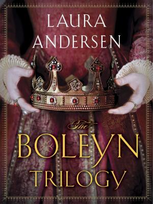 Cover of the book The Boleyn Trilogy 3-Book Bundle by Leigh Richards, Laurie R. King
