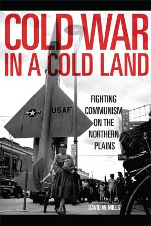 Cover of the book Cold War in a Cold Land by Harry W. Crosby