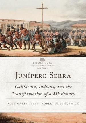 Cover of the book Junípero Serra by Robert L. Spude, Joseph P. Sanchez, Arthur R. Gomez