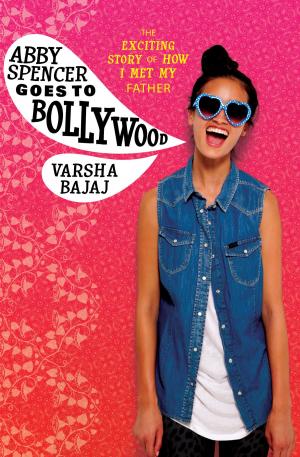 Cover of the book Abby Spencer Goes to Bollywood by Susan Grigsby, Nicole Tadgell