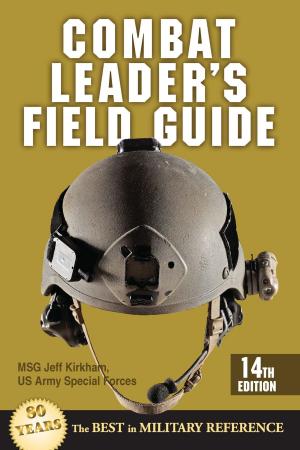 Cover of the book Combat Leader's Field Guide by E. A. Brininstool, J. W. Vaughn