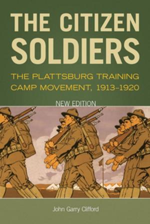 Cover of the book The Citizen Soldiers by 