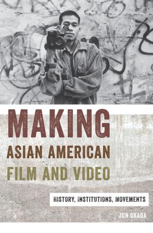 Cover of the book Making Asian American Film and Video by Susan L. Smith