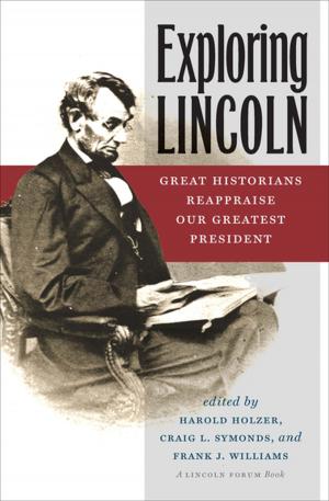 Cover of the book Exploring Lincoln by John Michael Corrigan