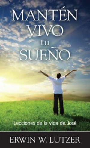 Cover of the book Mantén vivo tu sueño by Gary Chapman, Paul White