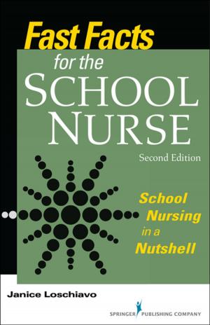 Cover of the book Fast Facts for the School Nurse, Second Edition by Leslie E. Janik, MSN, ARNP, ACNP-BC