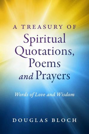 Cover of the book A Treasury of Spiritual Quotations, Poems and Prayers by Natalia Zurawska