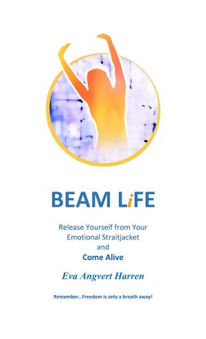 Cover of BEAM LiFE: Remember...Freedom is only a breath away!