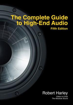 bigCover of the book The Complete Guide to High-End Audio by 