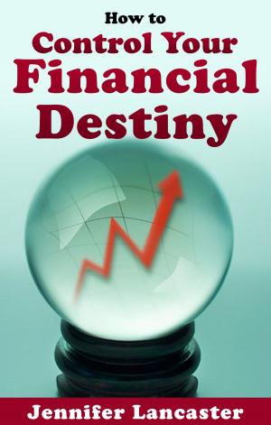 Cover of How to Control Your Financial Destiny