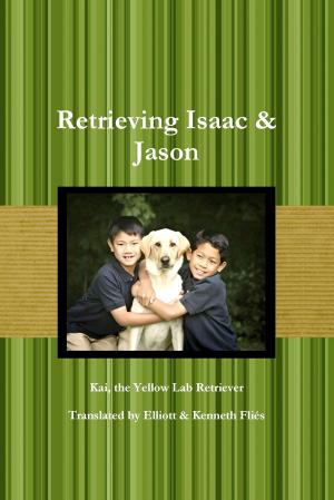 Cover of the book Retrieving Isaac & Jason by Avelea Nixon